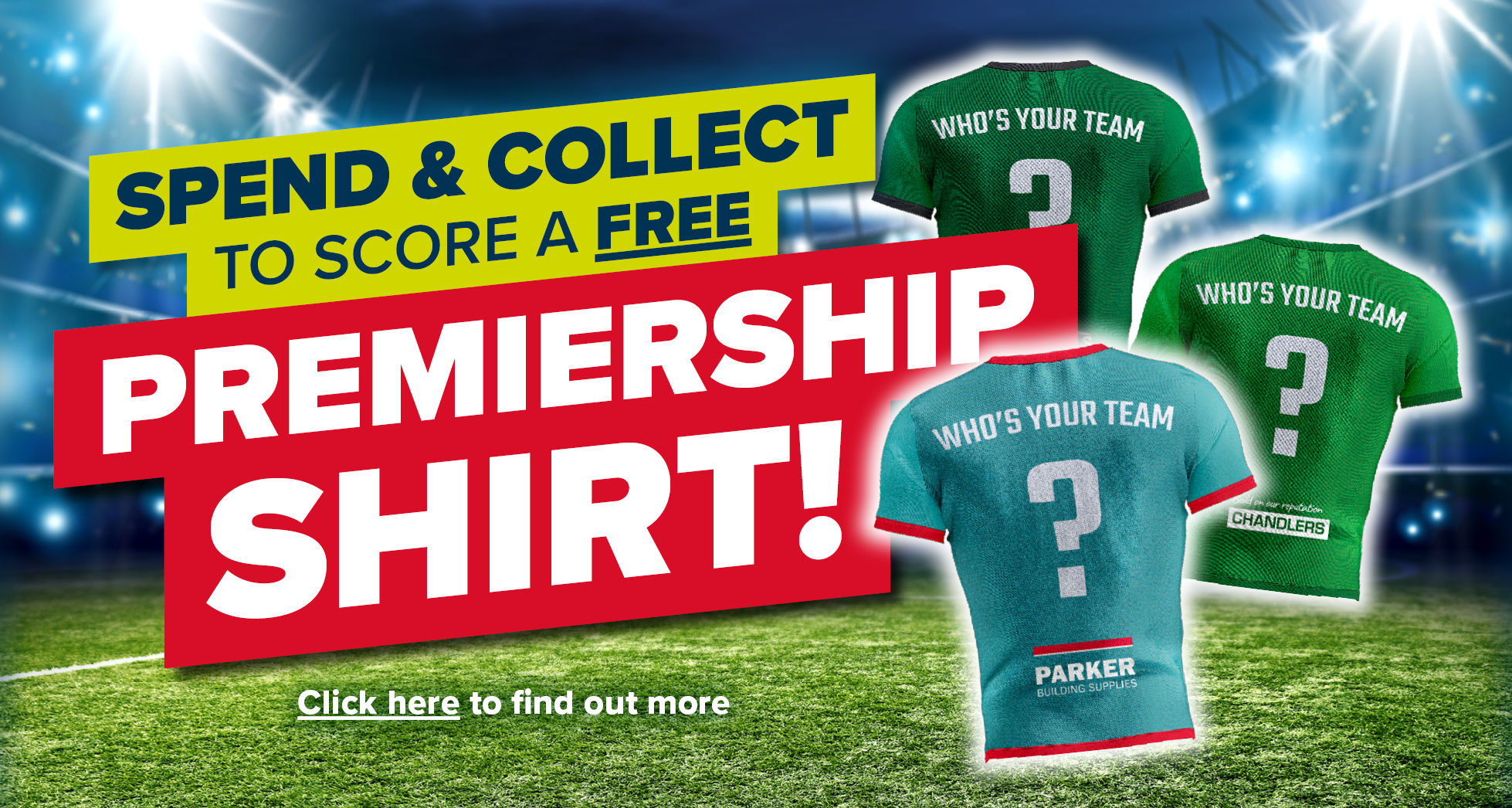 Spend & Collect to Score a Premiership Shirt of Your Choice!